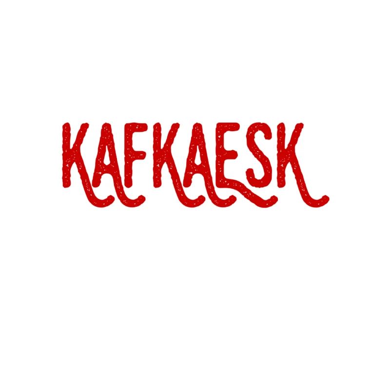 Kafkaesque