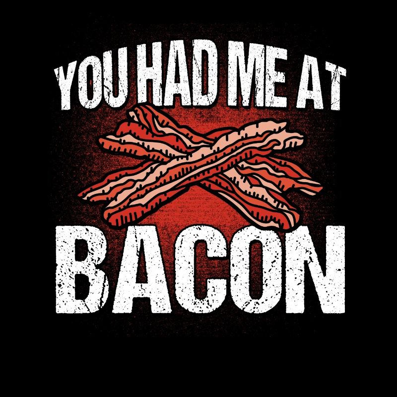 Tu m'as eu à Bacon