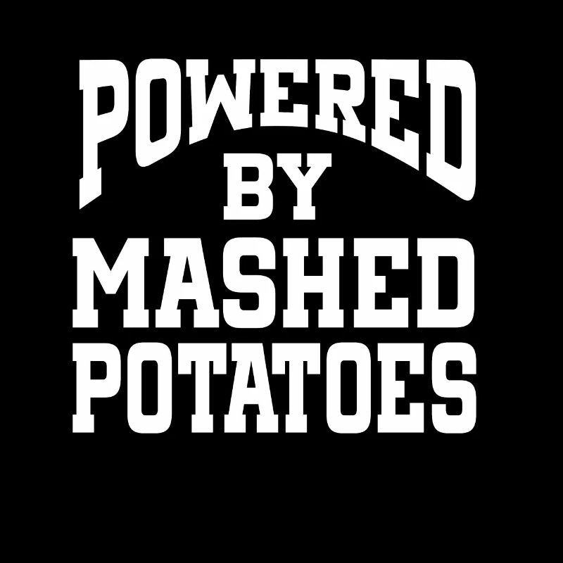 Powered By Mashed Potatoes