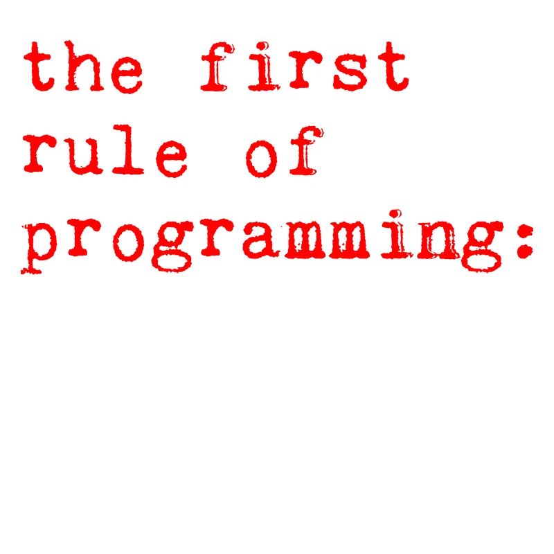 Règle de programmation, si ça marche, n’y touchez pas 2