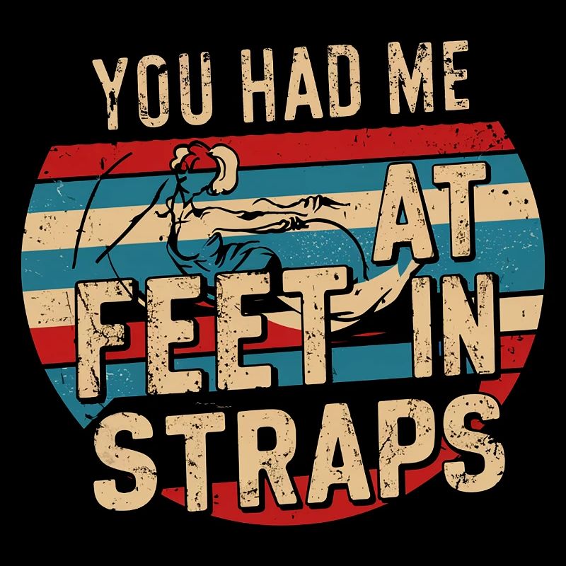 Tu m’avais aux pieds dans les sangles 53