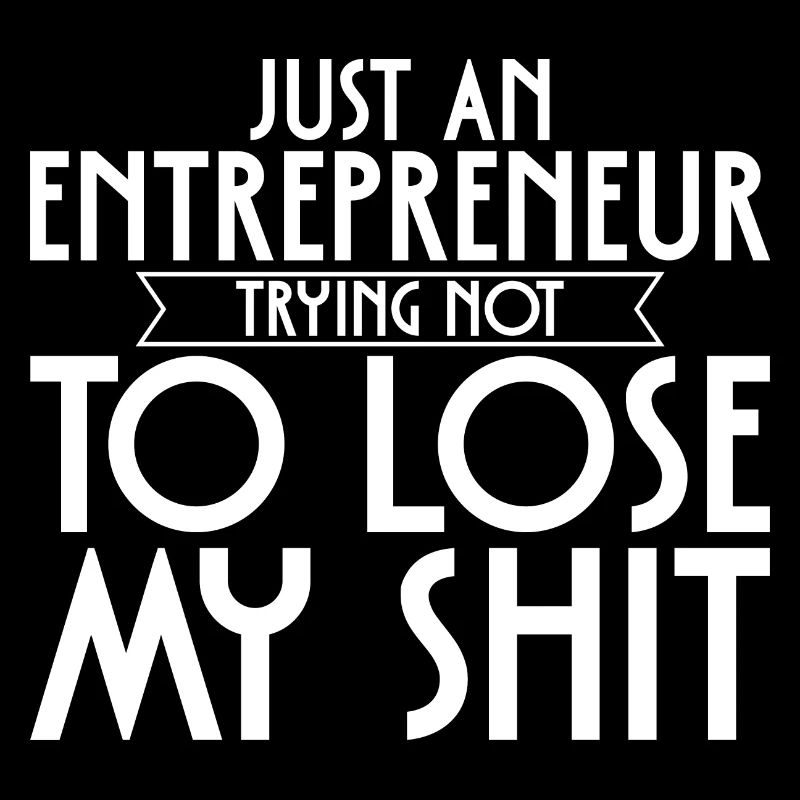 Juste un entrepreneur essayant de ne pas perdre ma merde 3