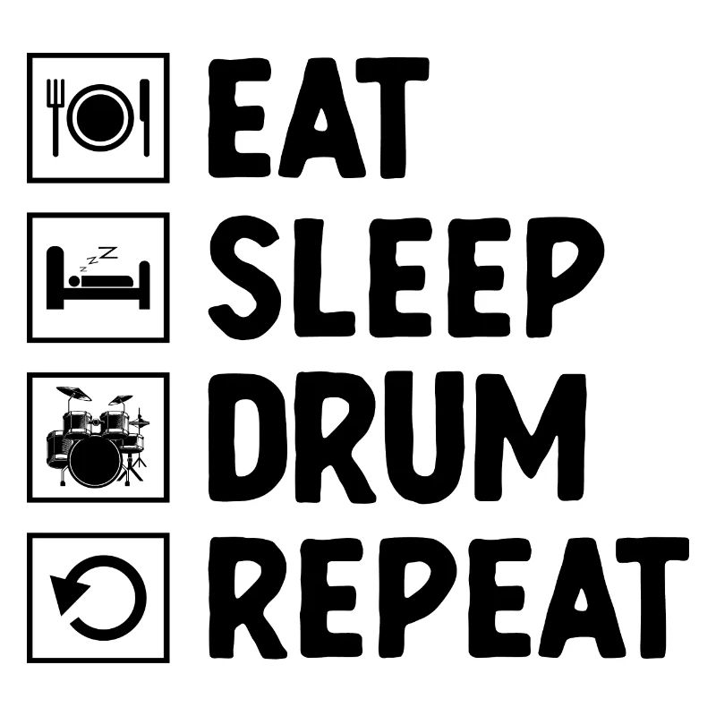 Eat Sleep Drum Repeat Drummer Drumming