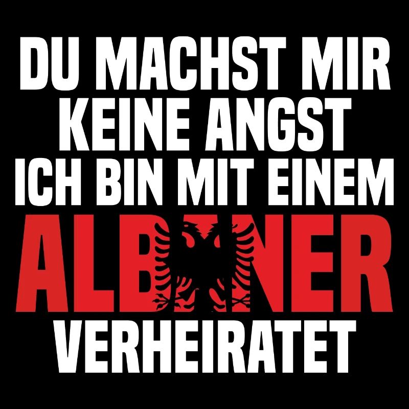 Du machst mir Keine Angst ich bin mit einem Albane