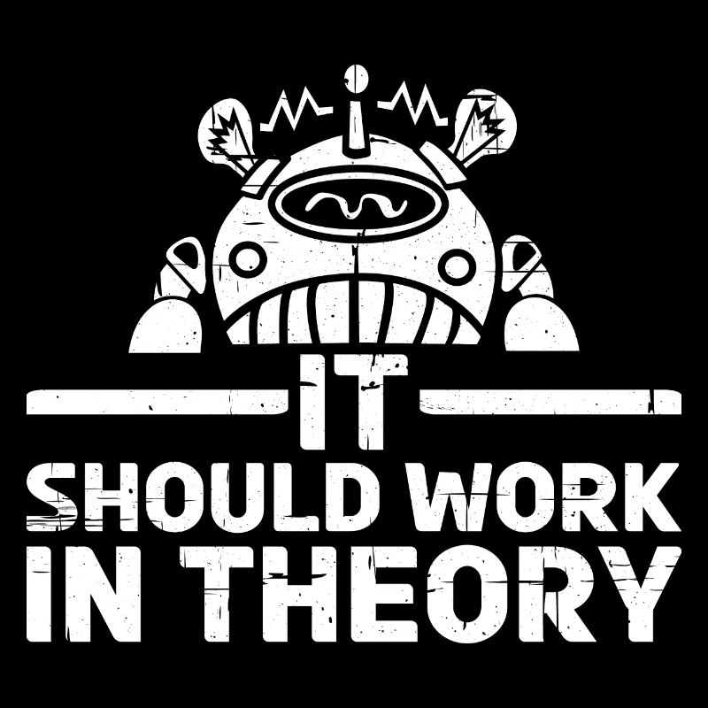 It Should Work In Theory 10