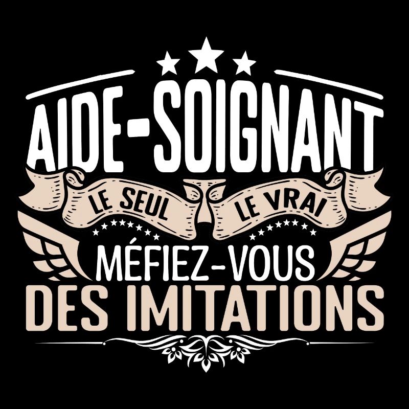 Aide Soignant le seul Aide Soignant le vrai Aide S