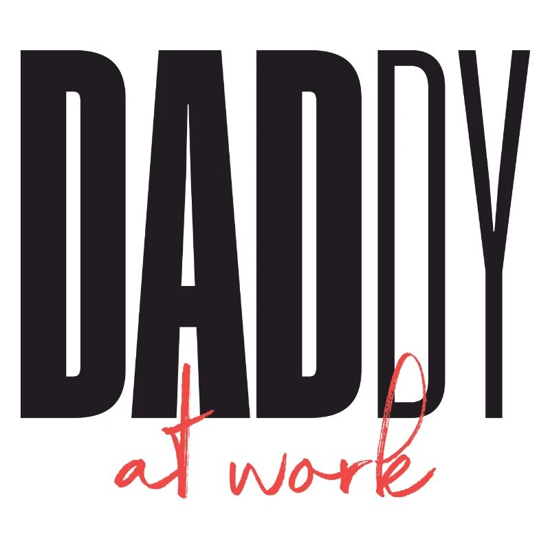 Daddy Dad at work