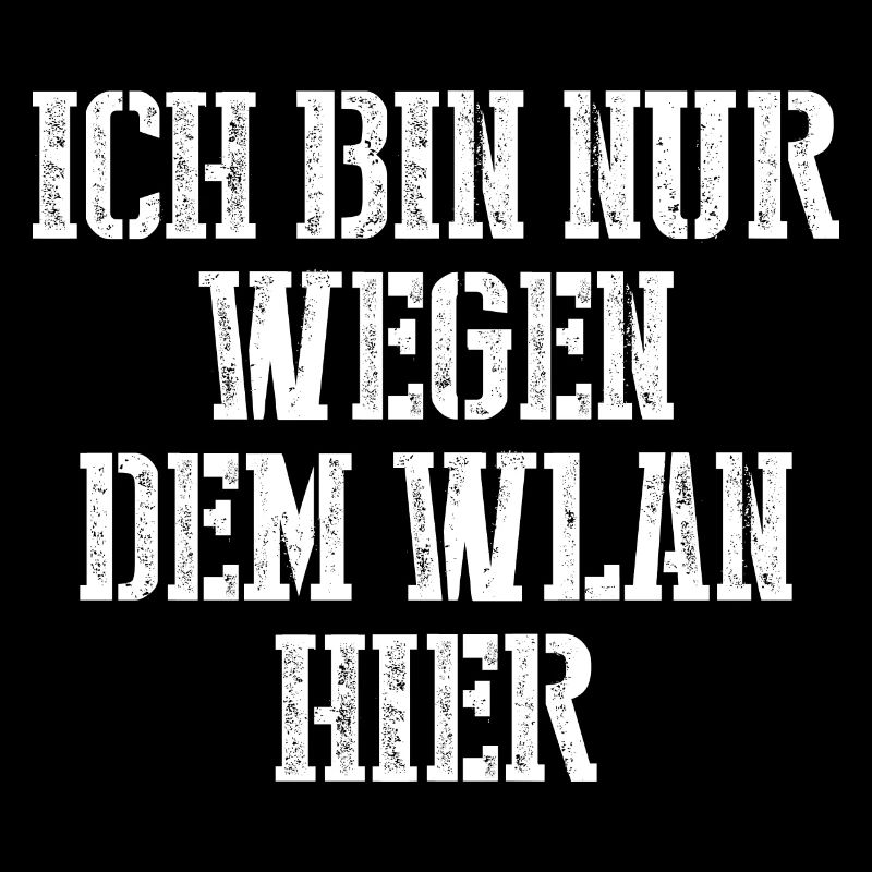 Ich Bin Nur Wegen Dem WLAN Hier