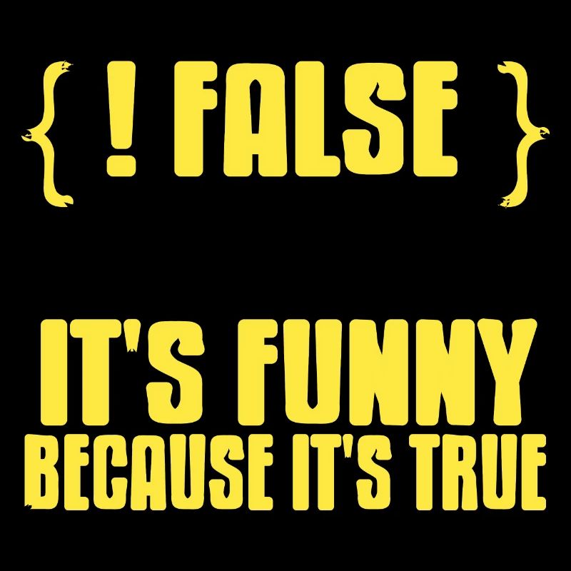 {! FALSE} It's Funny Because It's True Data Admin