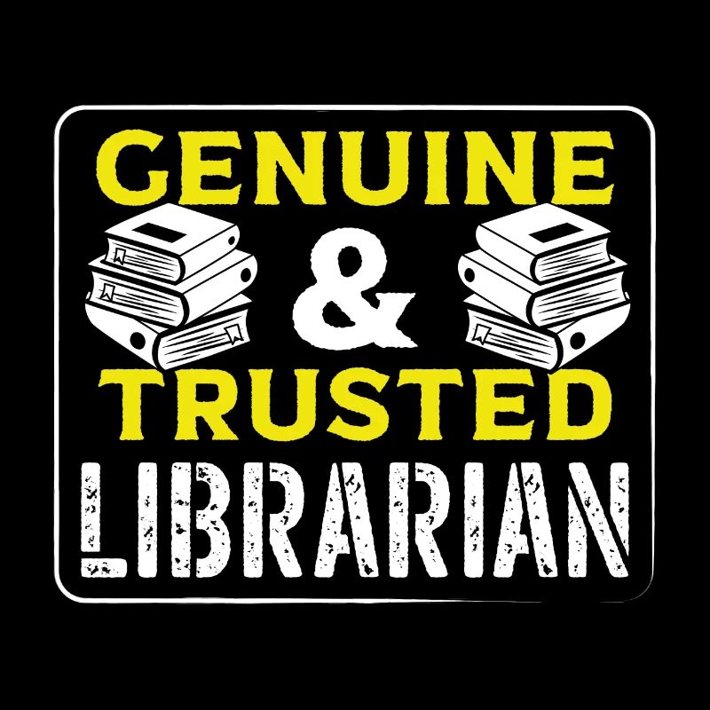 Librarian Gift Genuine and Trusted Librarian