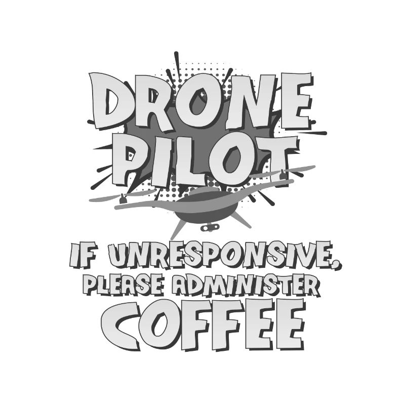 Drone Pilot Gifts If Unresponsive Administer