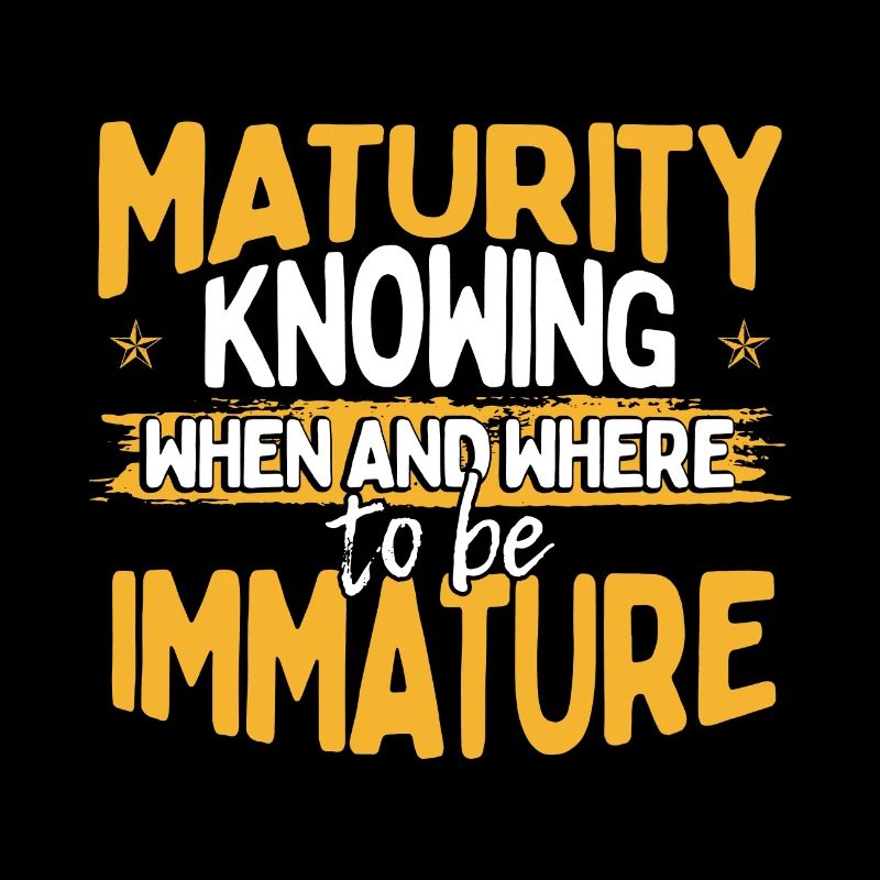 Sarcastic Gift Maturity Knowing When and Where to