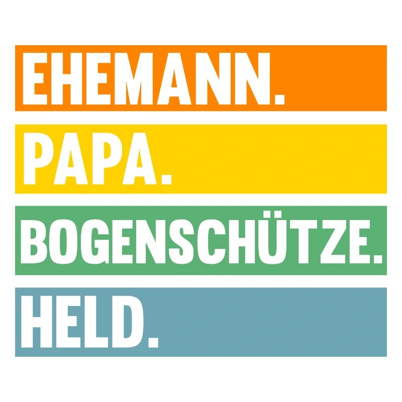 Bogen Papa Bogenschütze Vater Bogensport Bogenschi