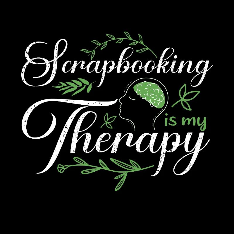 Scrapbooking est mon cadeau Therapy Fun Scrapbooker
