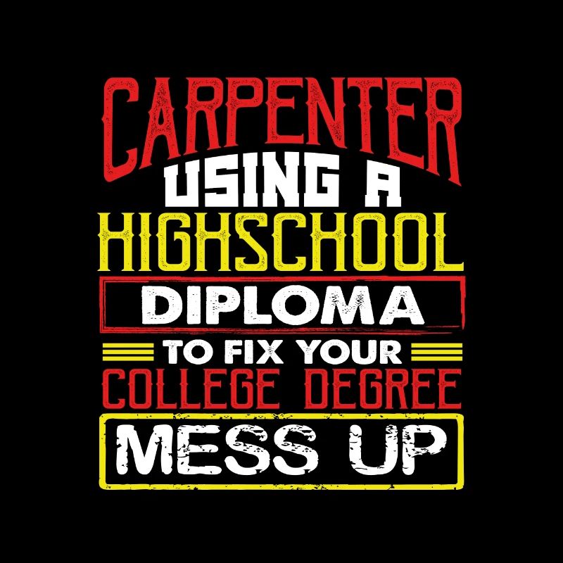 Carpenter Gift Use High School Diploma Fix