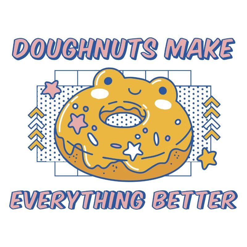 Doughnuts Make Everything Better Funny Donuts