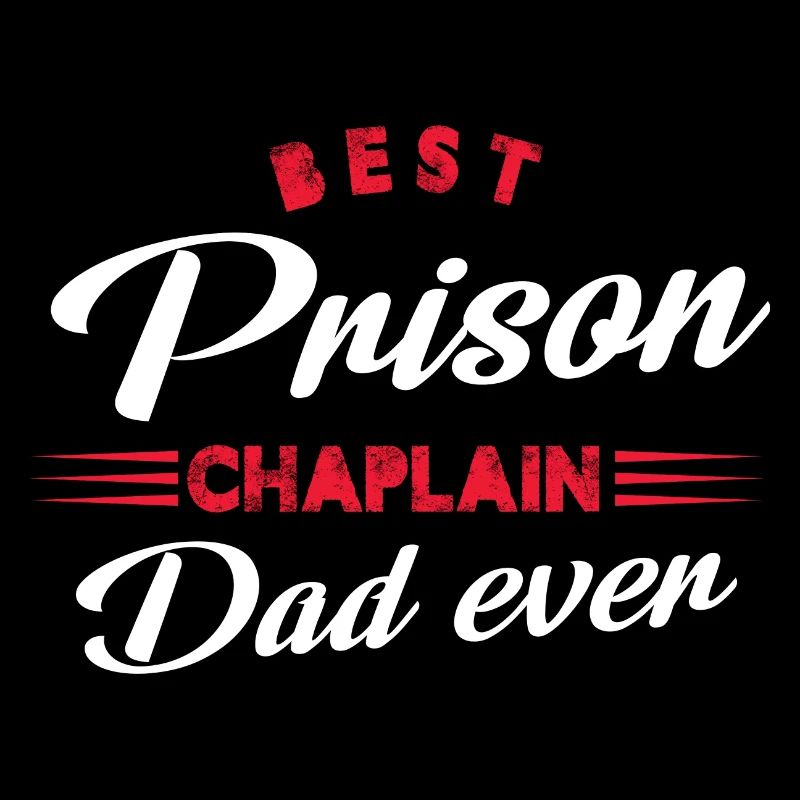 Best Prison Chaplain Dad ever