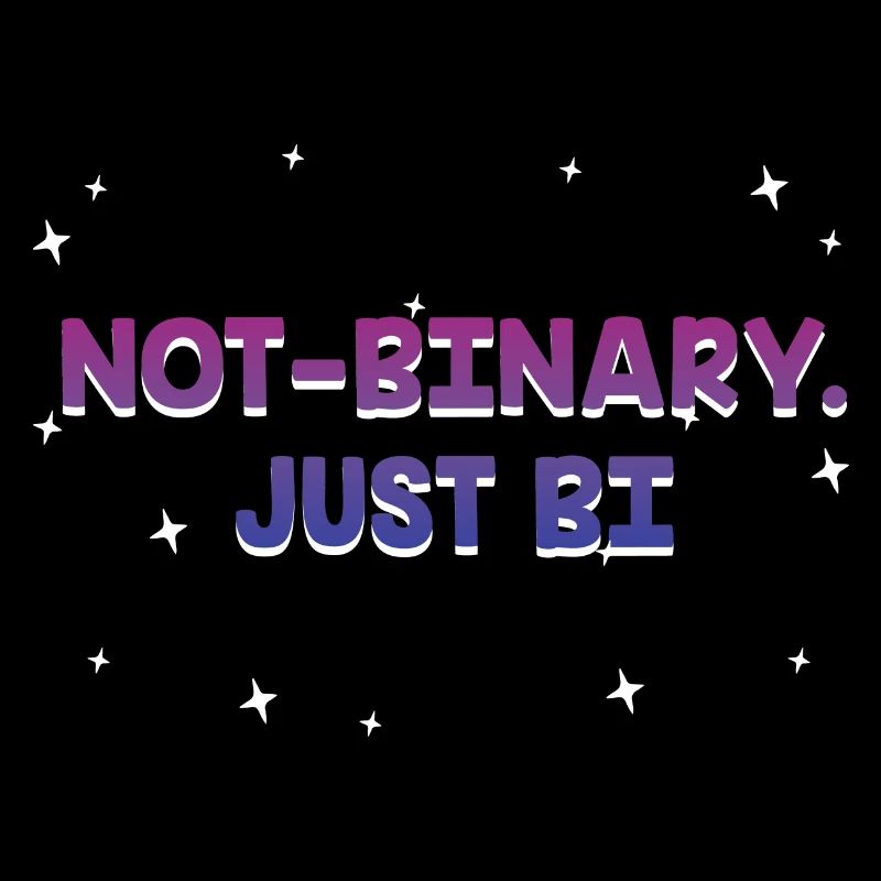 Not Binary Just Bi Bisexual Sayings Bi Pride