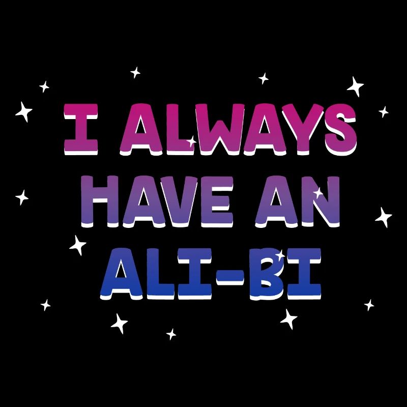I Always Have an Alibi Bisexual Couples Bi Pride