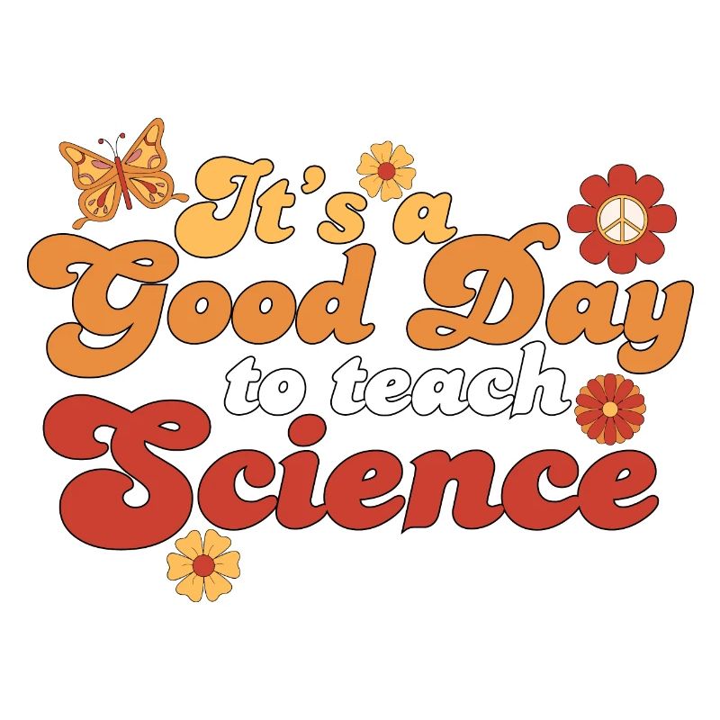 It's A Good Day Teach Science Teacher Science