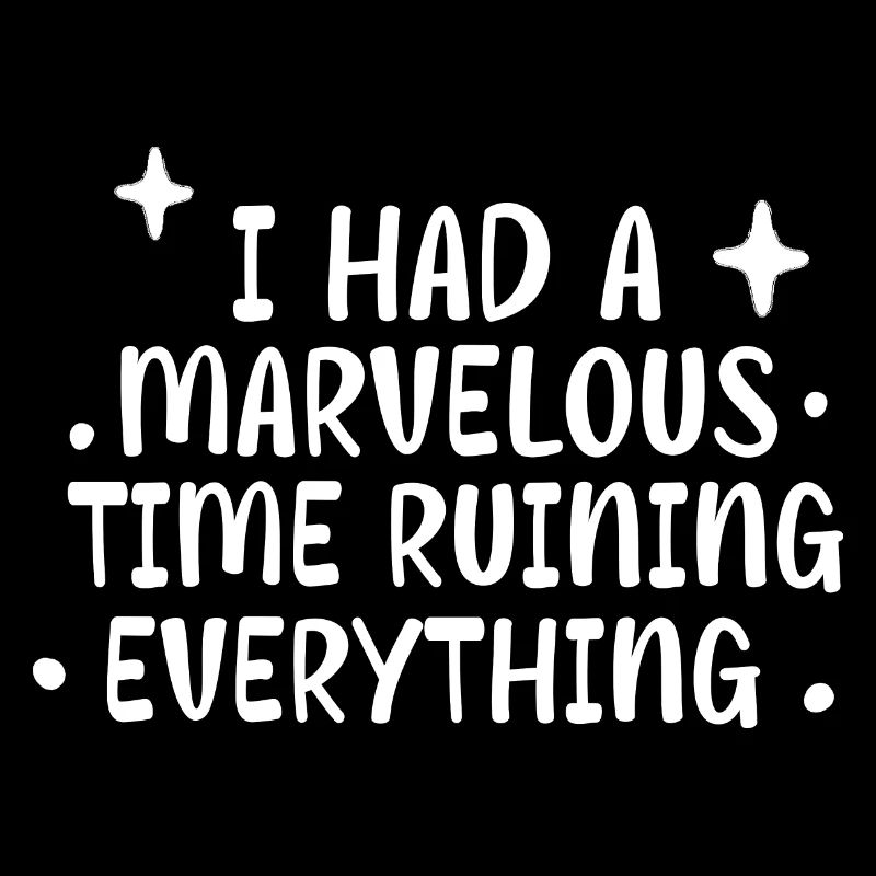 I Had A Marvelous Time Ruining Everything 4