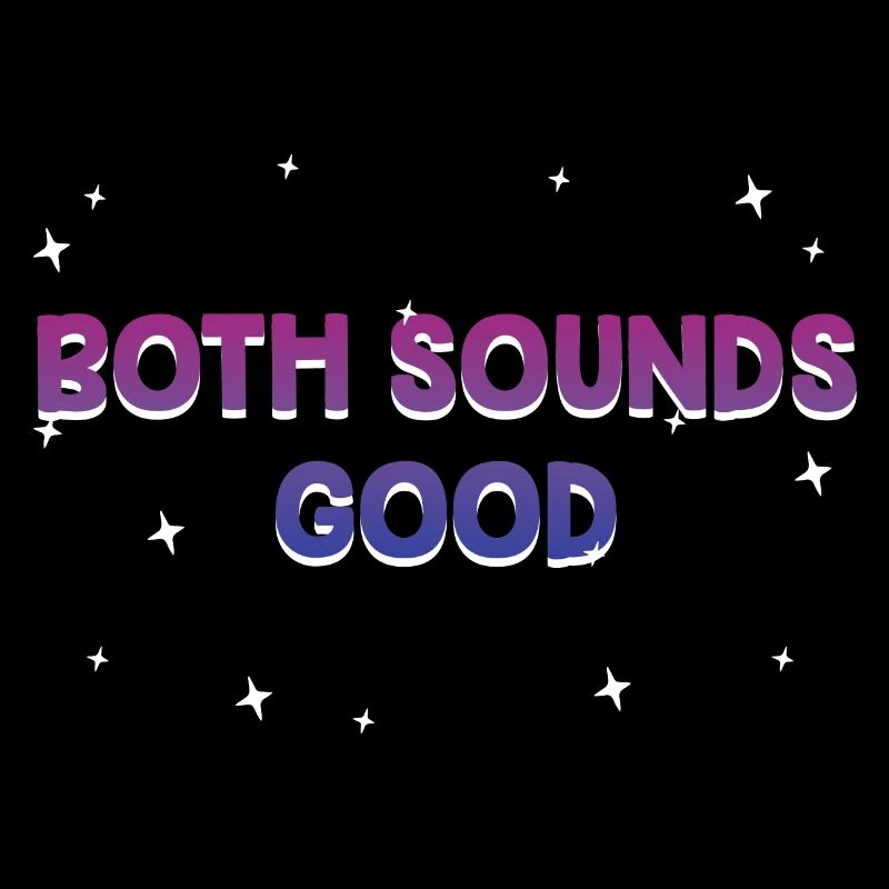 Both Sounds Good Bisexual LGBTQ Bi Pride Funny