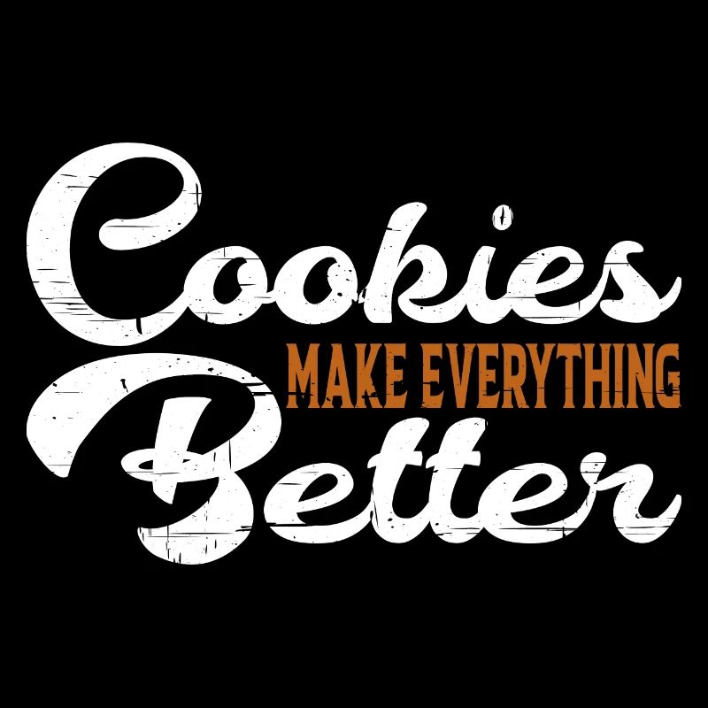 Cookies Make Everything Better 6