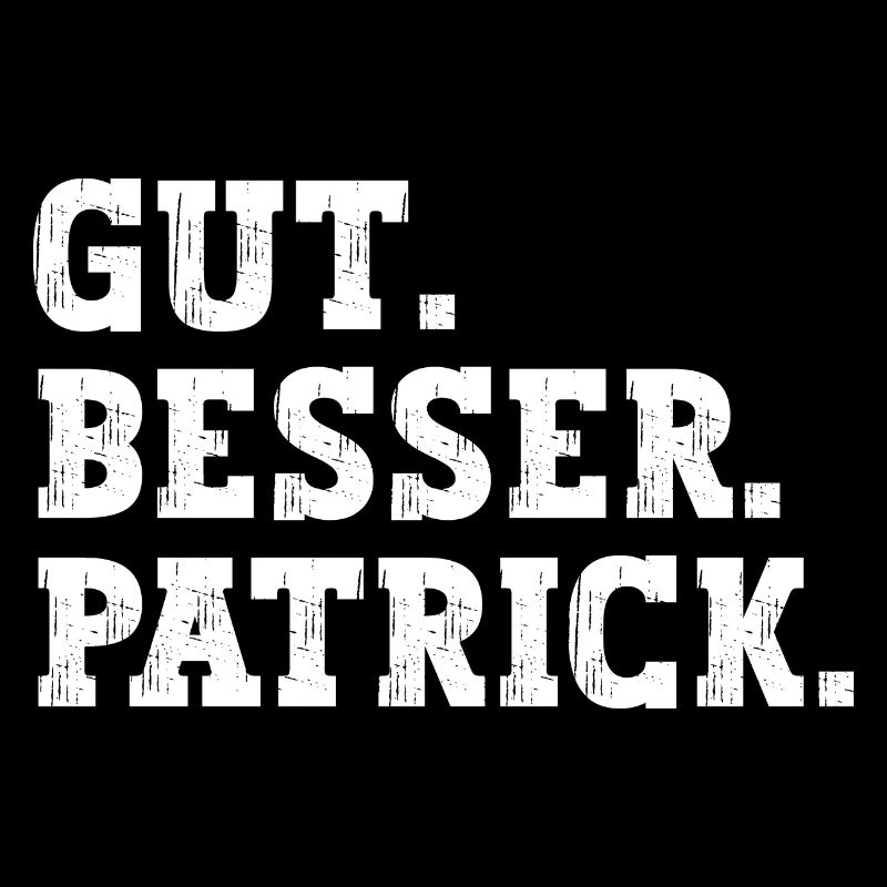 Gut Besser Patrick Lustiger Spruch Name Patrick