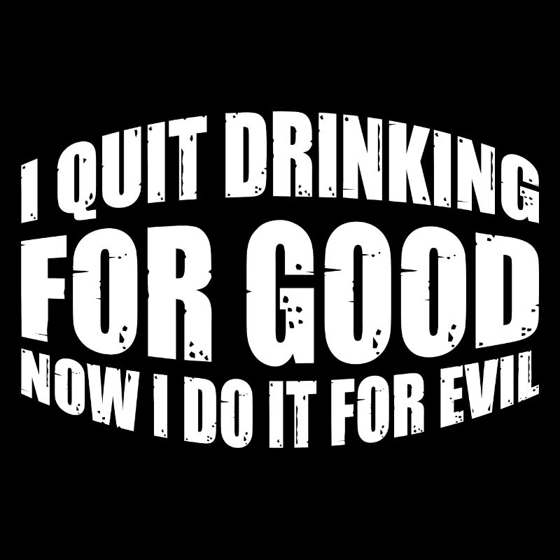 I Quit Drinking For Good, Now I Do It For Evil 4