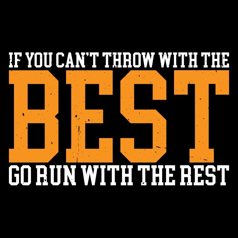 If You Can't Throw With The Best, Go Run 4