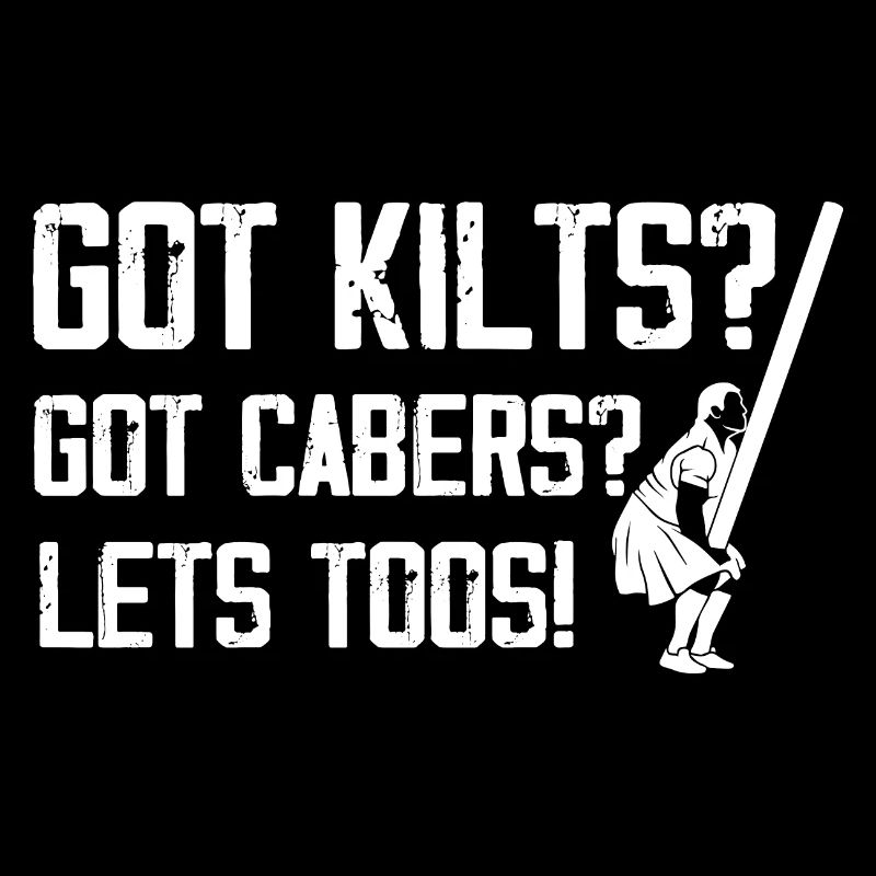 Got Kilts Got Caber Let's Toss Tree Log Throwing