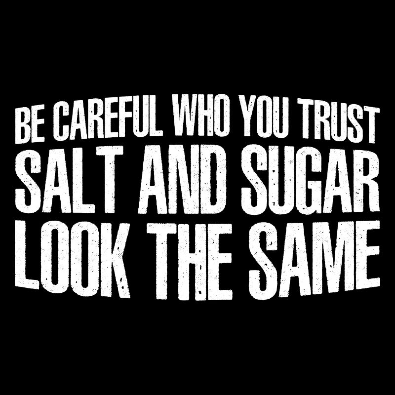 Salt And Sugar Look The Same 16