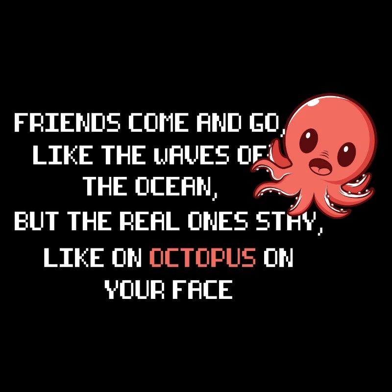 Octopus Face Funny Friendly and Funny Gift