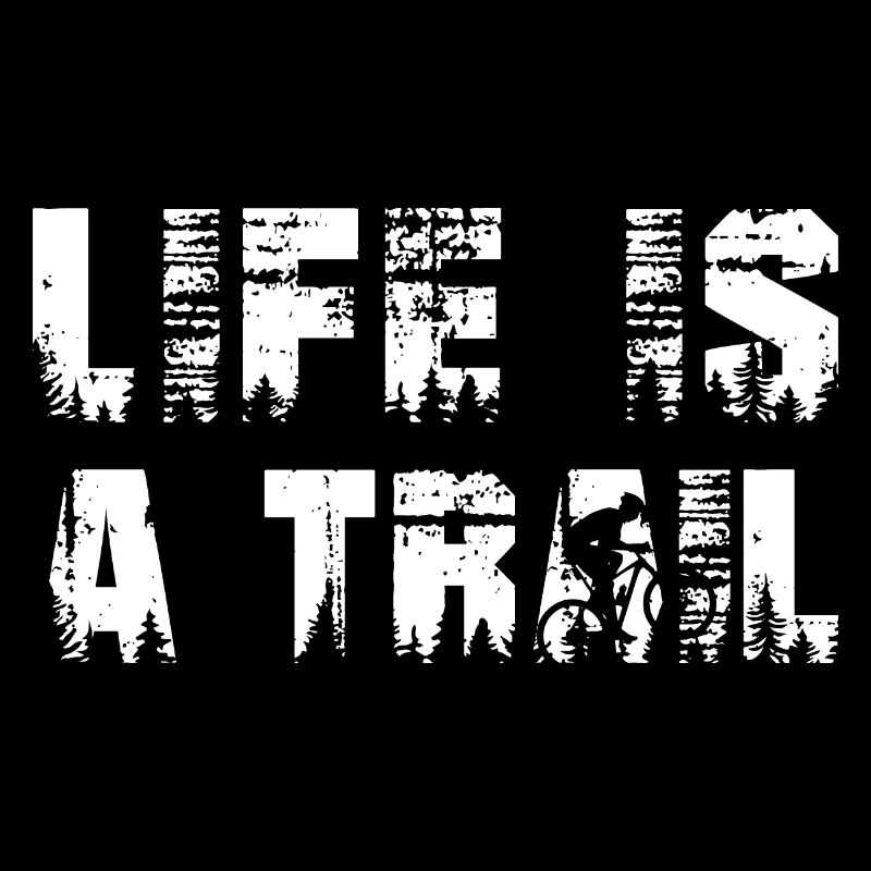 VTT VTT Vélo Sort Life Is A Trail