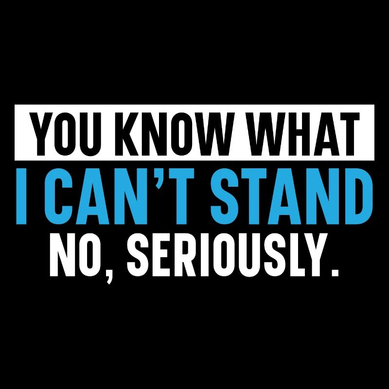 Tu sais ce que je ne supporte pas Non, dans le Il