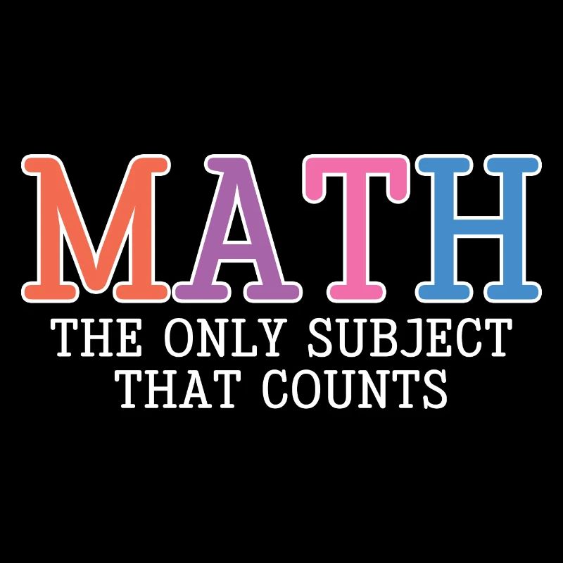 Math, The Only Subject That Counts
