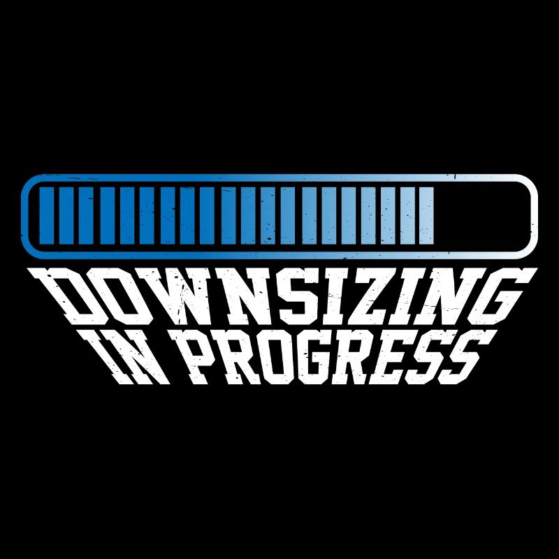 Downsizing In Progress 21