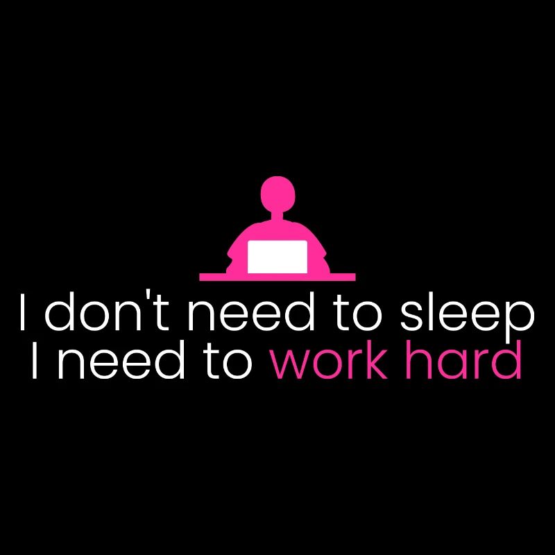 I have to work hard