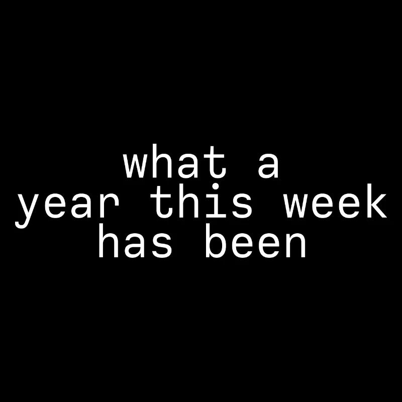 What A Year This Week Has Been