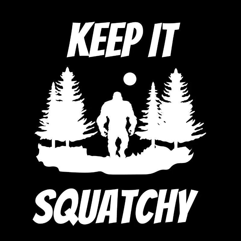 Keep It Squatchy