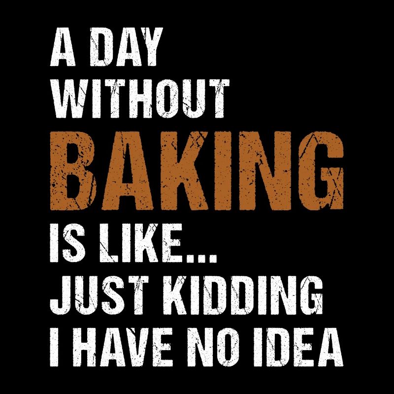 Baker A Day Without Baking