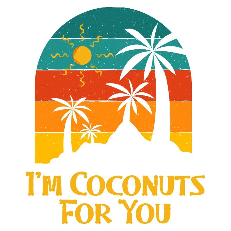 I'm Coconuts For You Summer Couples Tropical
