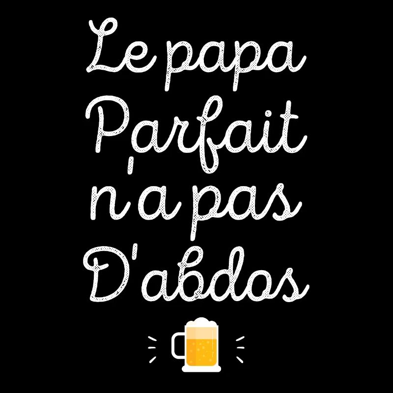 Le papa parfait n'a pas d'abdos
