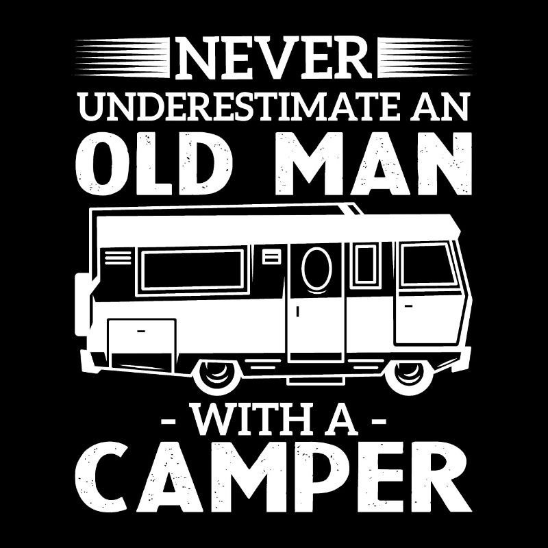 Never underestimate an old man with a camper