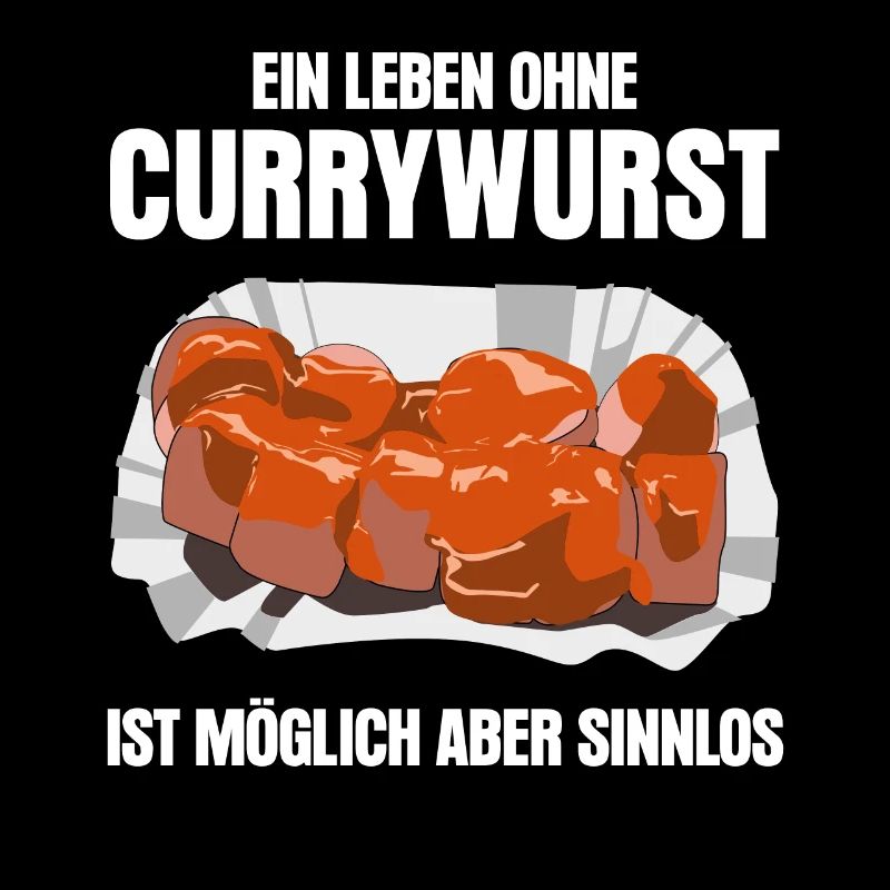 Currywurst lustiger Spruch mit Wurst