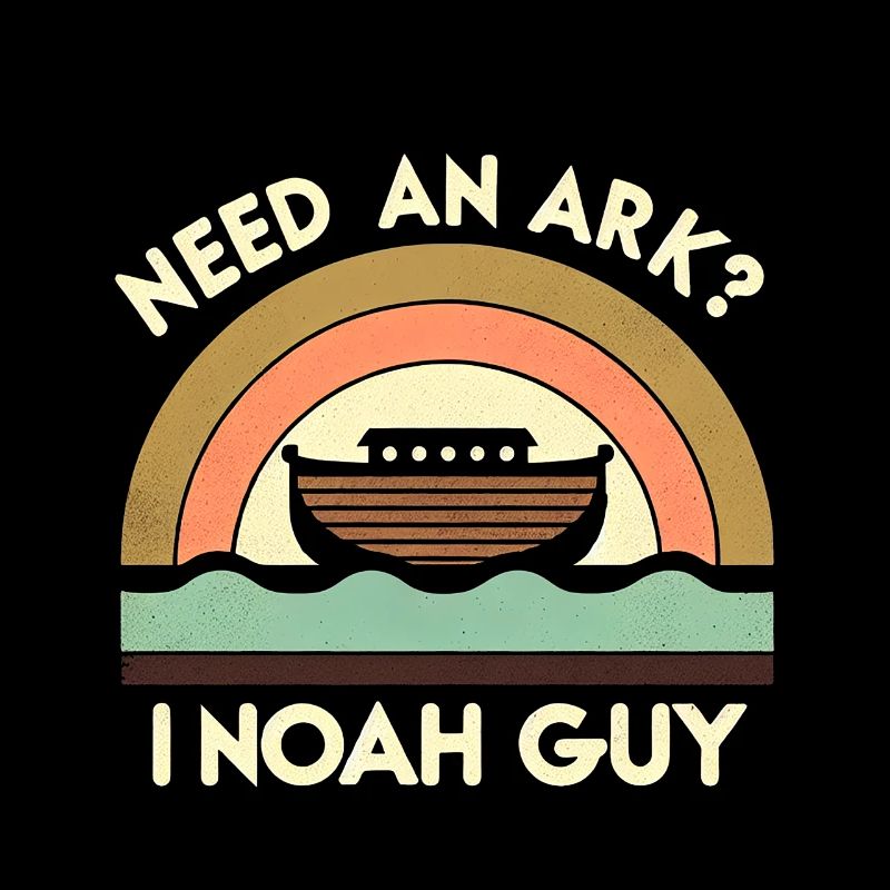 Need An Ark I Noah Guy 7