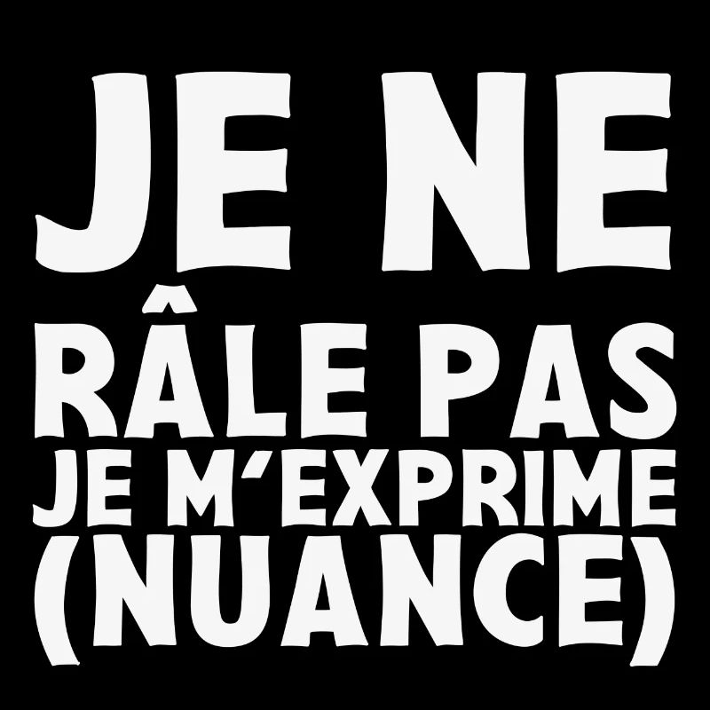 I don't complain I express myself Nuance