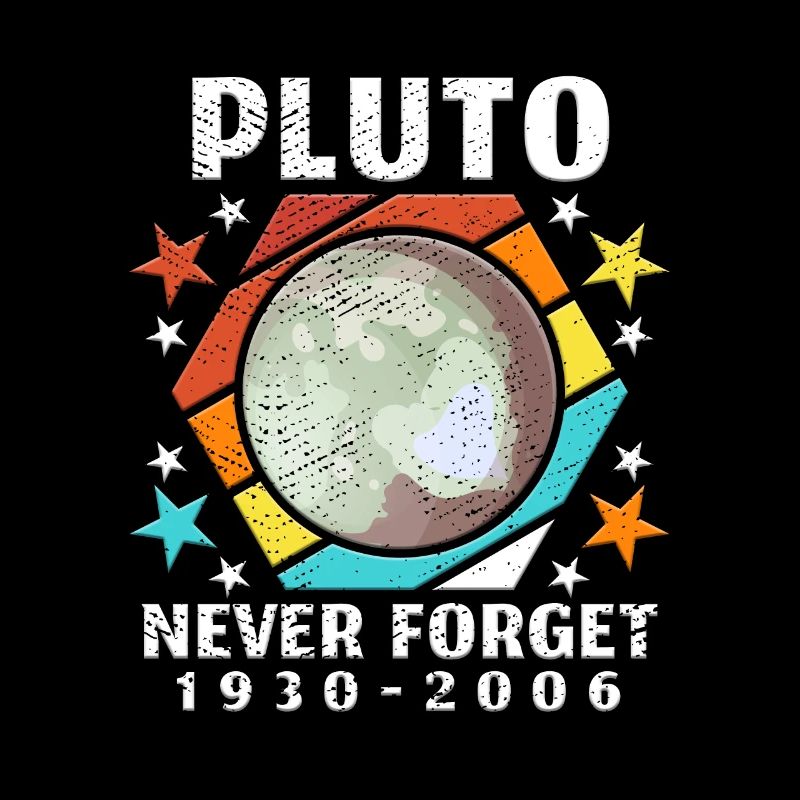 Pluto Never Forget Astronaut Planet Space