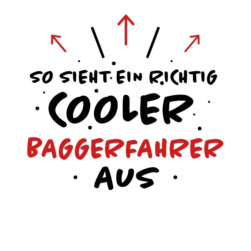 Baggerfahrer Beruf Lustiger Spruch Bagger Geschenk