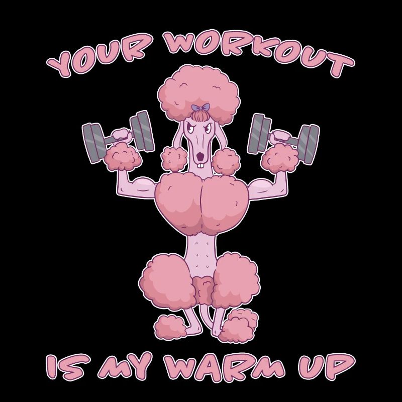 Workout Warm Up Fun Lustige Spruch Pudel Geschenk